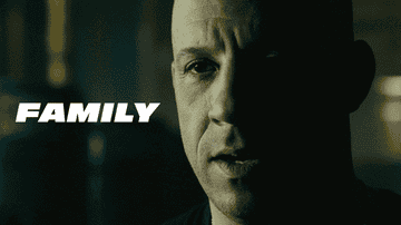 Vin Diesel as Dominic Toretto says Family