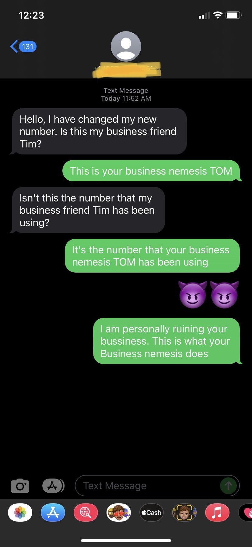 Scammer who texts someone about a business partner named Tim, and they text back they are their business enemy Tom