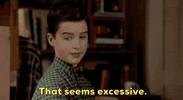 Young Sheldon saying &quot;That seems excessive