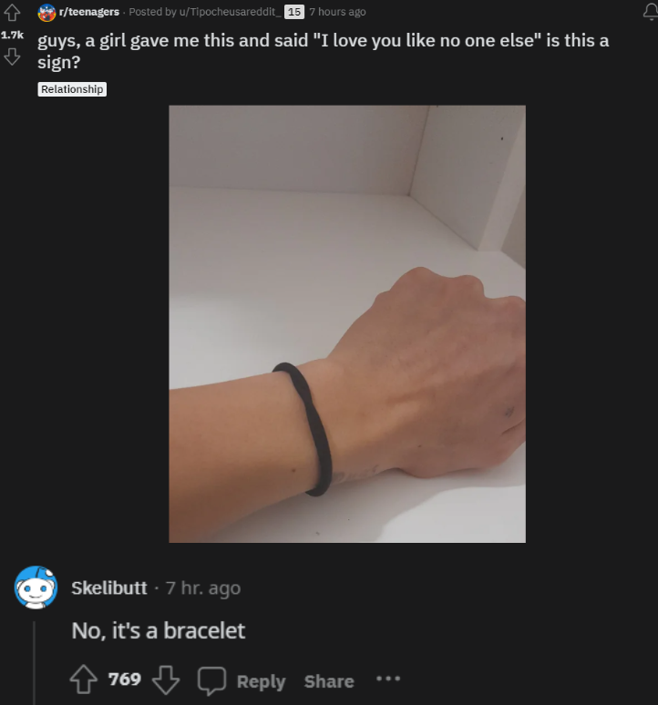 A person gets a bracelet from a girl and asks if it&#x27;s a sign, and someone says no, it is a bracelet