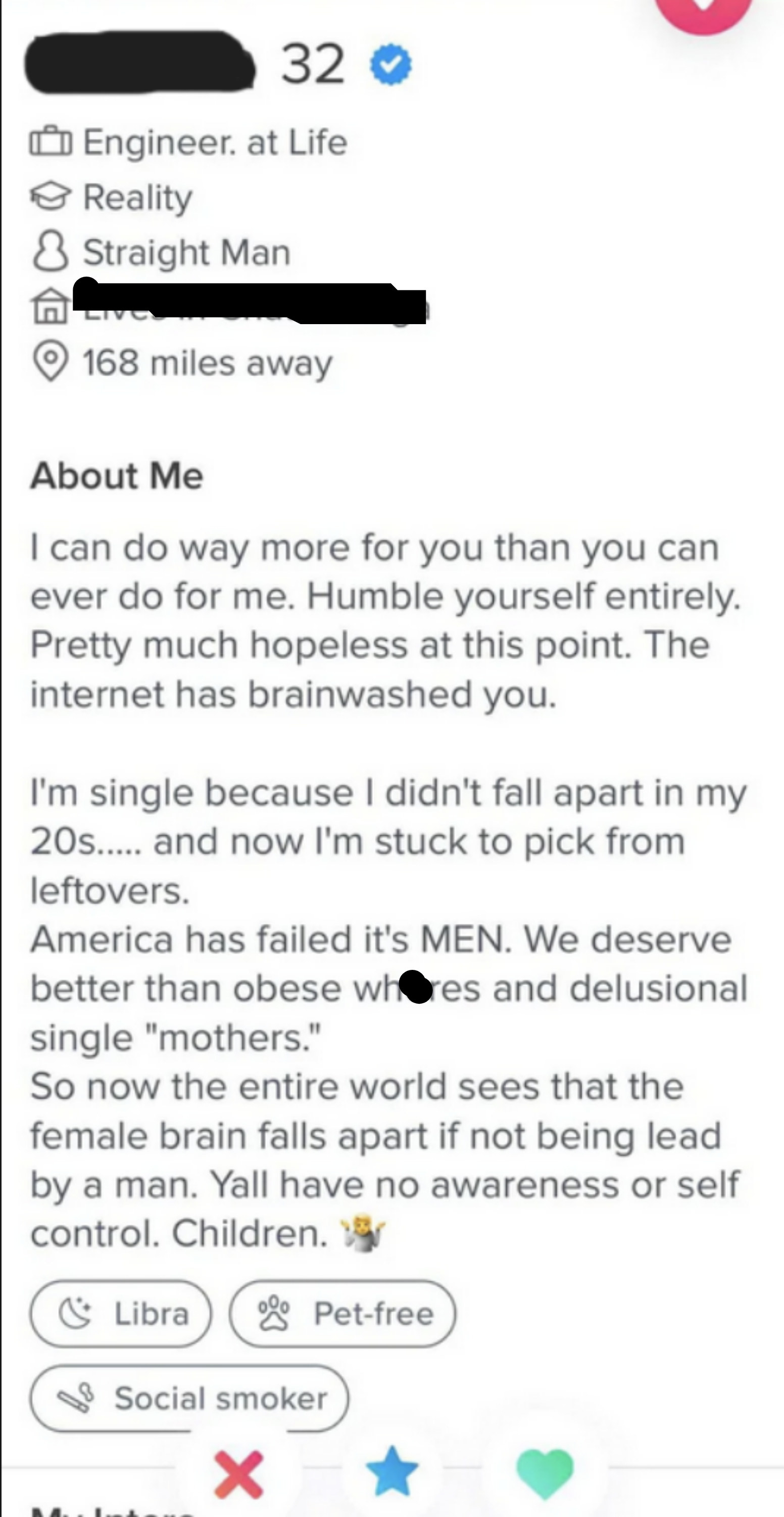 This man&#x27;s entire About Me section is misogynist, ending with &quot;America has failed its men, we deserve better than obese whores and delusional single mothers&quot;