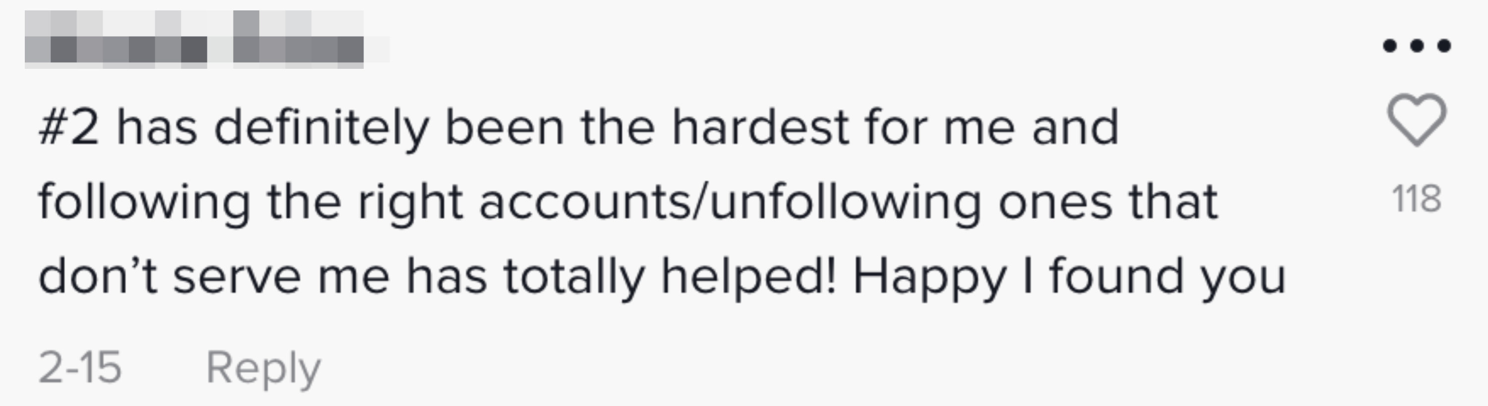 number two has definitely been the hardest for me following the right accounts and unfollowing ones that don&#x27;t serve me has totally helped