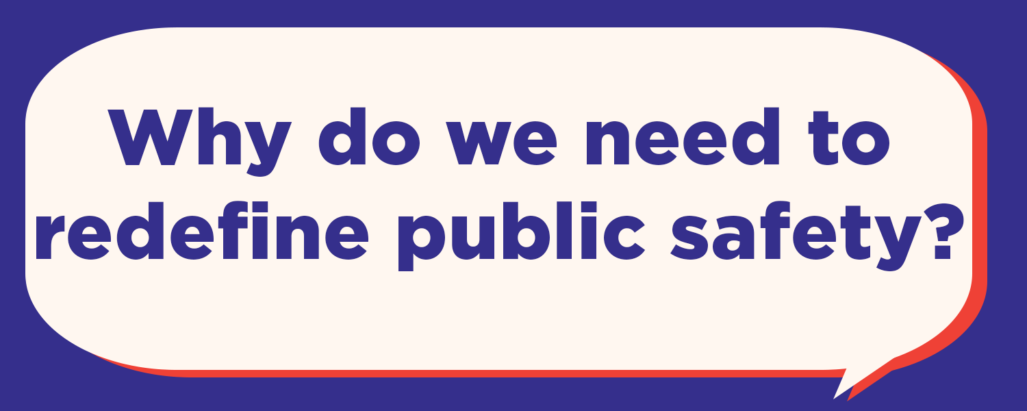Why do we need to redefine public safety?