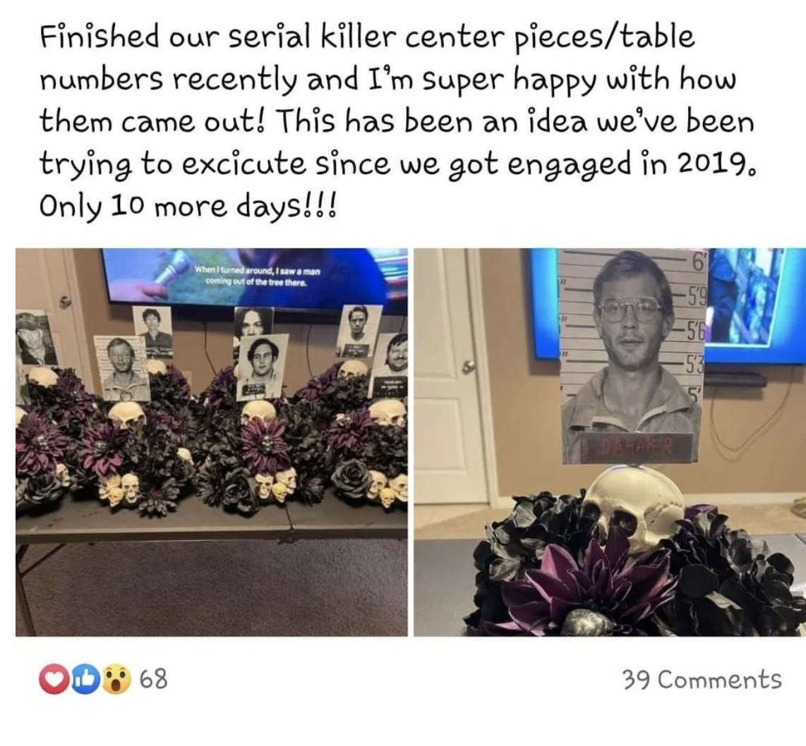 Serial killer centerpieces at a wedding
