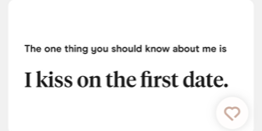 the one thing you should know about me is i kiss on the first date