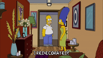 a gif of marge simpson saying triumphantly I redecorated to homer simpson