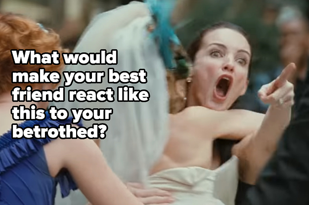 I'm Genuinely Curious If These 10 Things Would Make You Call Off Your Wedding