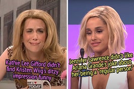 Kathie Lee Gifford didn't find Kristen Wiig's ditzy impression funny, and Jennifer Lawrence didn't like Ariana Grande's joke about her being a "regular person"