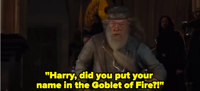 A man asking &quot;Harry, did you put your name in the Goblet of Fire?!&quot;