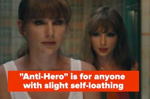 Taylor Swift in the "Anti-Hero" music video. Text reads "Anti-Hero is for anyone with slightly self-loathing"