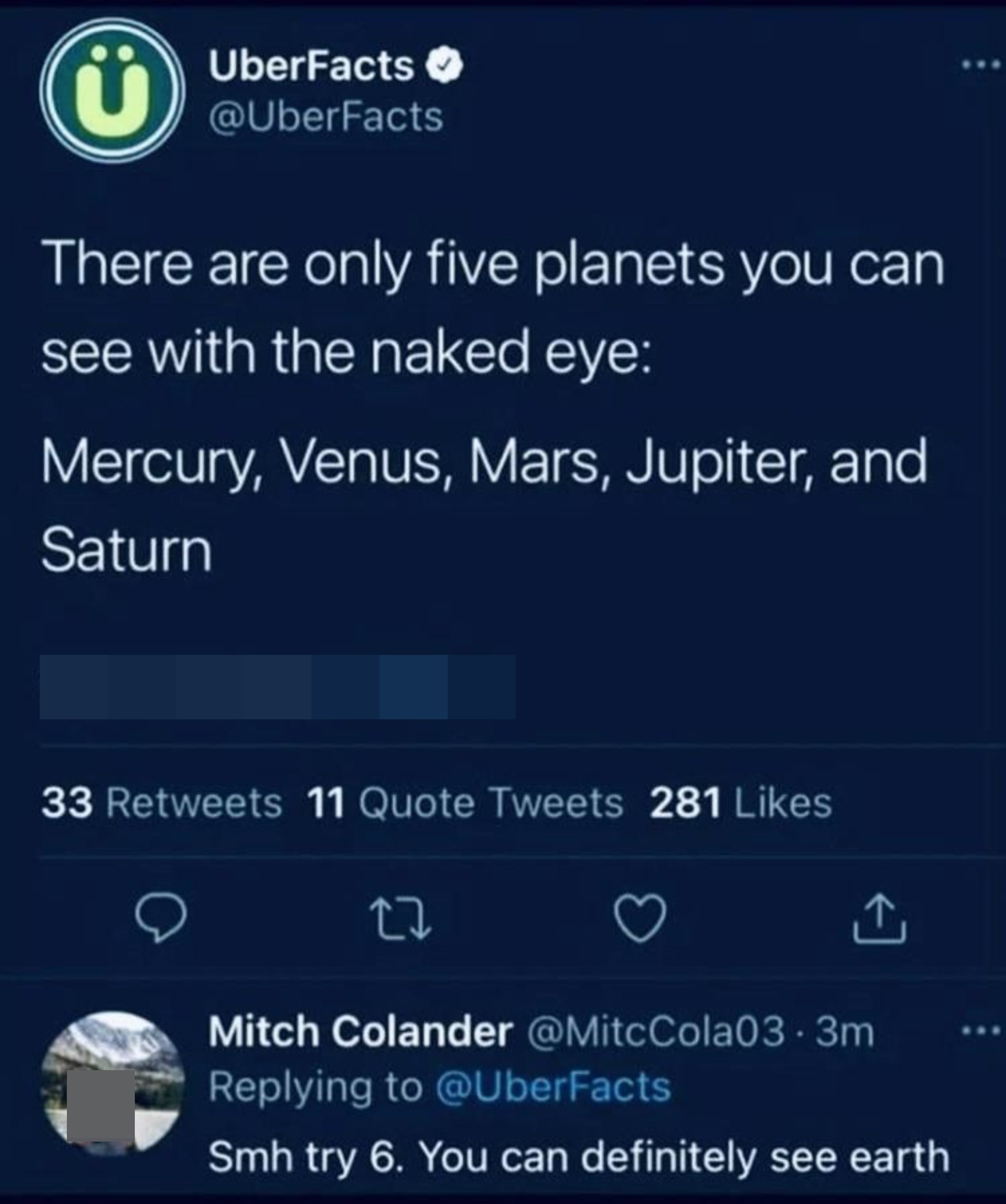 someone says you can only see 5 planets and someone replies, that it&#x27;s actually 6 because you can definitely see earth