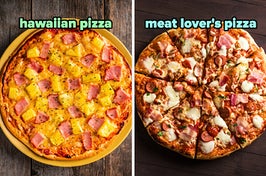 On the left, a Hawaiian pizza, and on the right, a meat lover's pizza