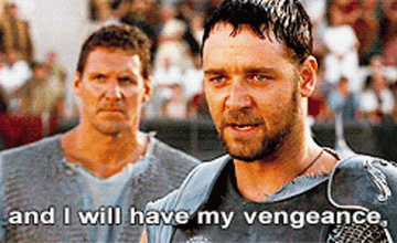 Russell Crowe says &quot;and I will have my vengeance&quot;
