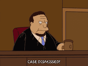 Cartoon judge saying &quot;Case dismissed!&quot; and banging a gavel
