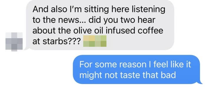 Fabiana responded "For some reason I feel like it might not taste that bad"