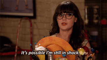 Jess from New Girl saying, &quot;It&#x27;s possible I&#x27;m still in shock&quot;