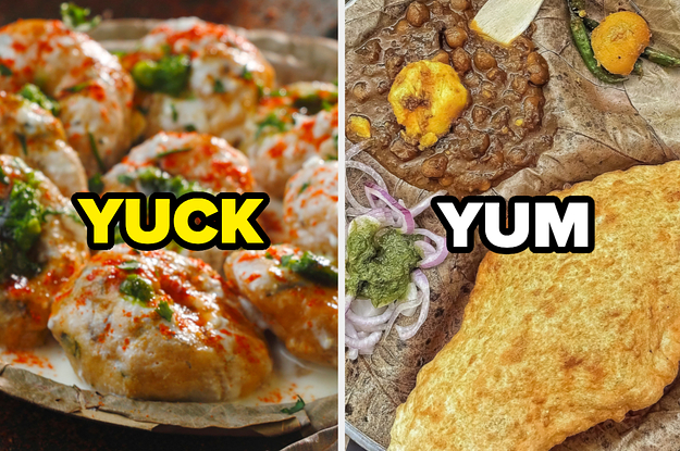 Say "Yuck" Or "Yum" To These 25 Indian Street Foods And We'll Reveal Your Actual Personality Type