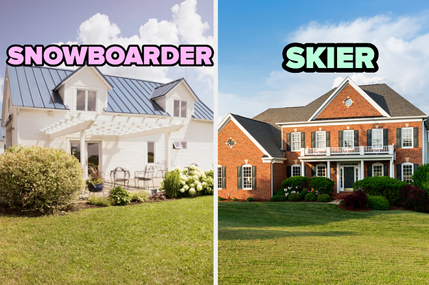 Do You Have More "Skier" Vibes Or "Snowboarder" Vibes? Buy A Brand New House To Find Out