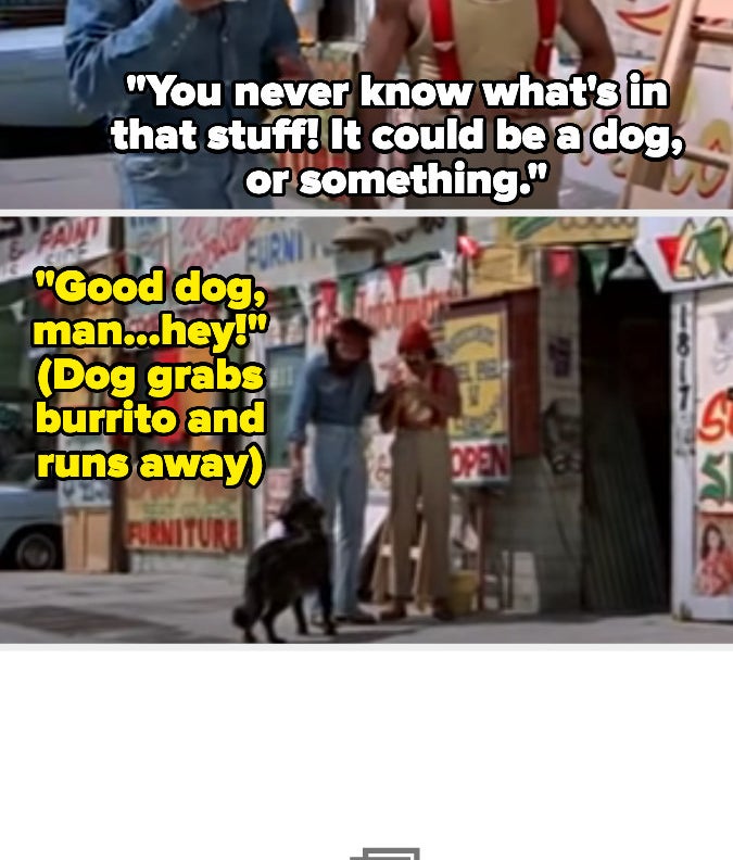 dog walks up and steals the burrito as chong says, good dog, man hey