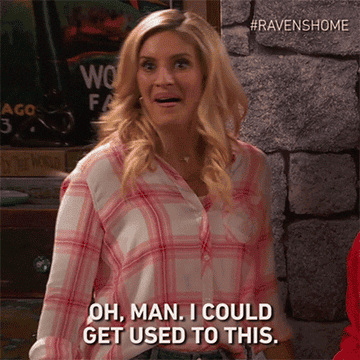 gif of Chelsea on the show Raven&#x27;s Home saying &quot;Oh, man. I could get used to this.&quot;