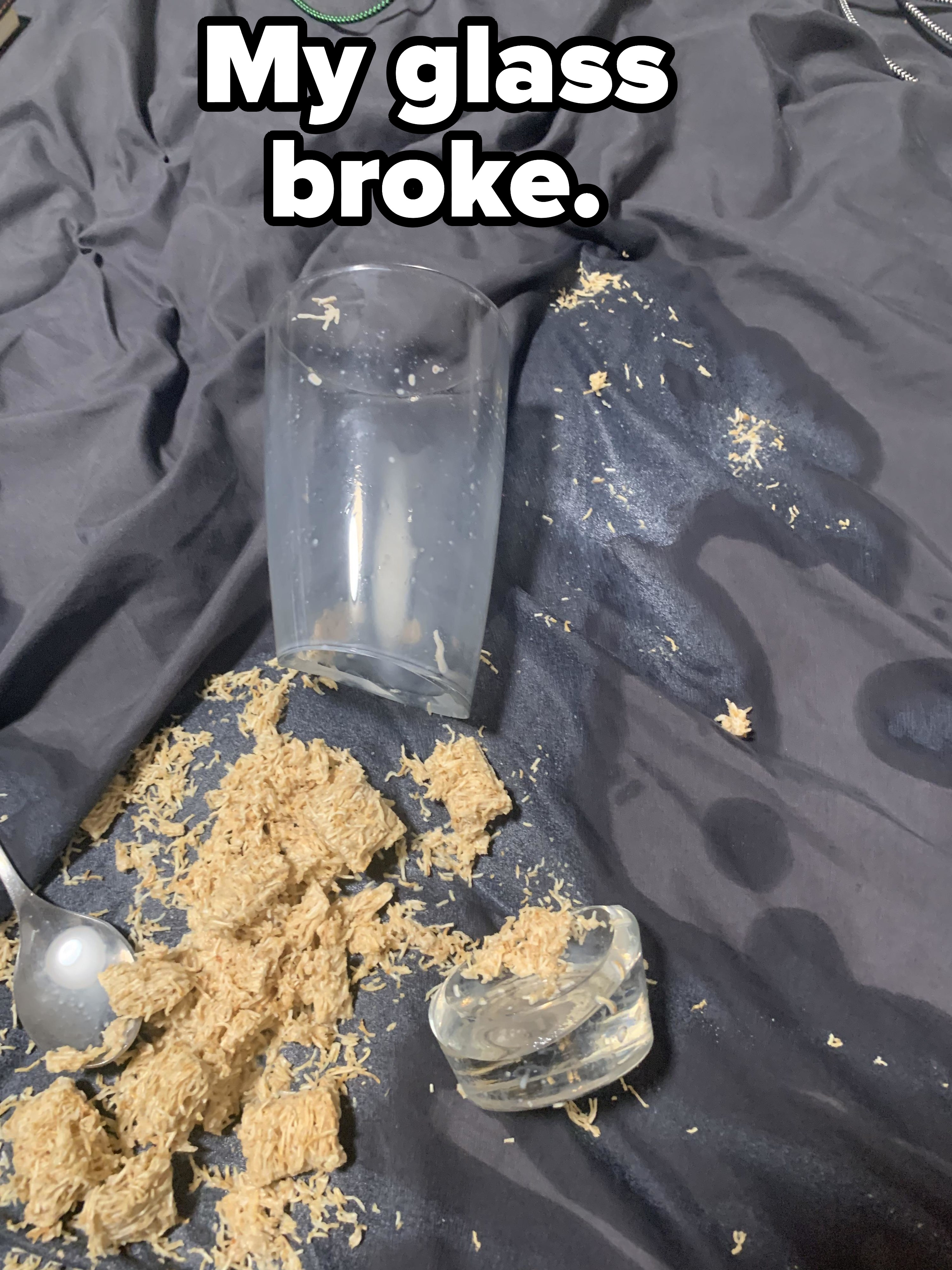 Glass that broke and spilled what looks like shredded wheat in bed