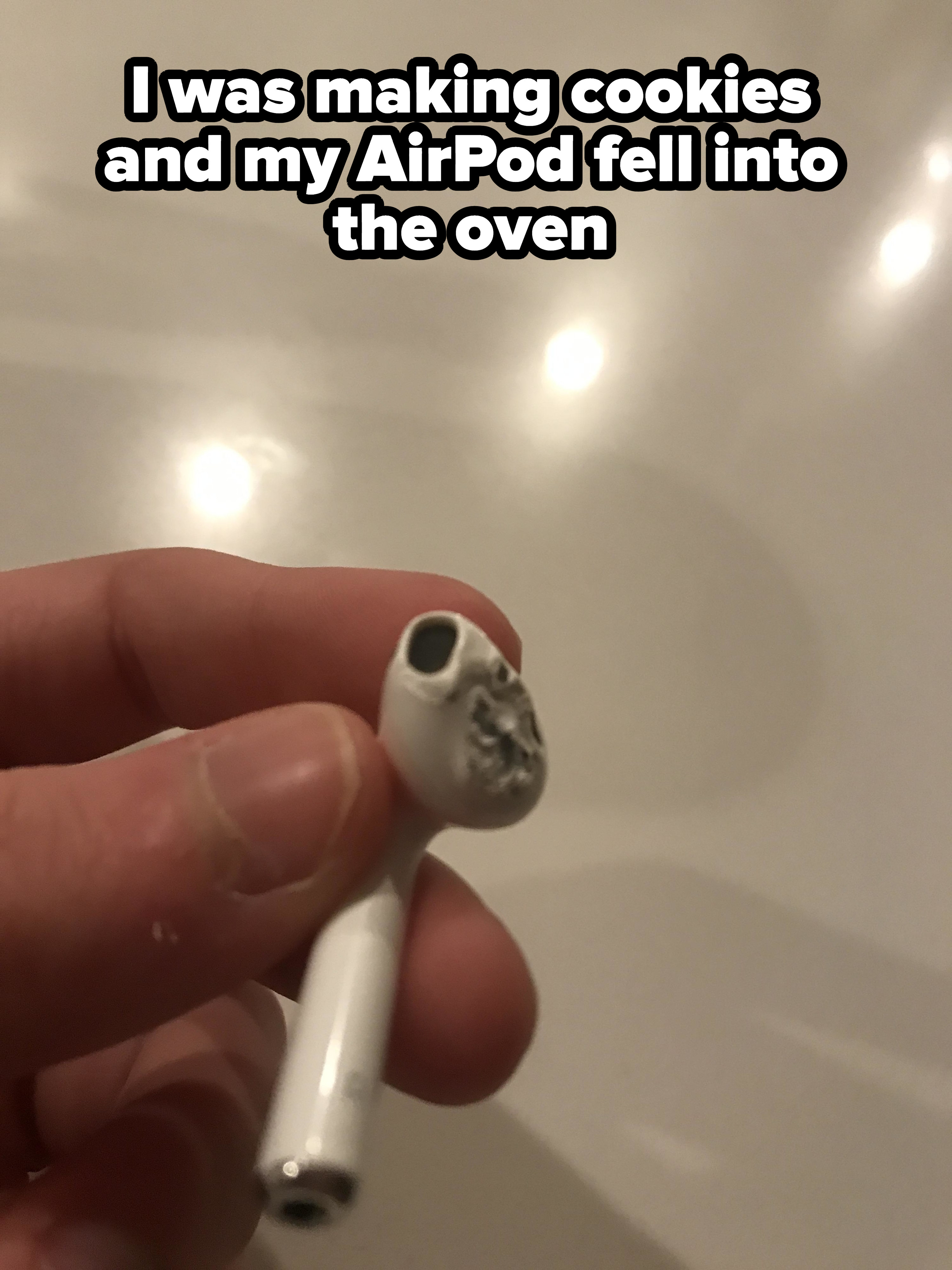 Melted AirPod that fell in the oven