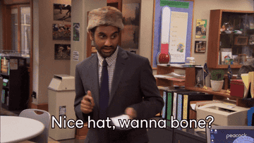 tom haverford from parks and rec saying nice hat wanna bone