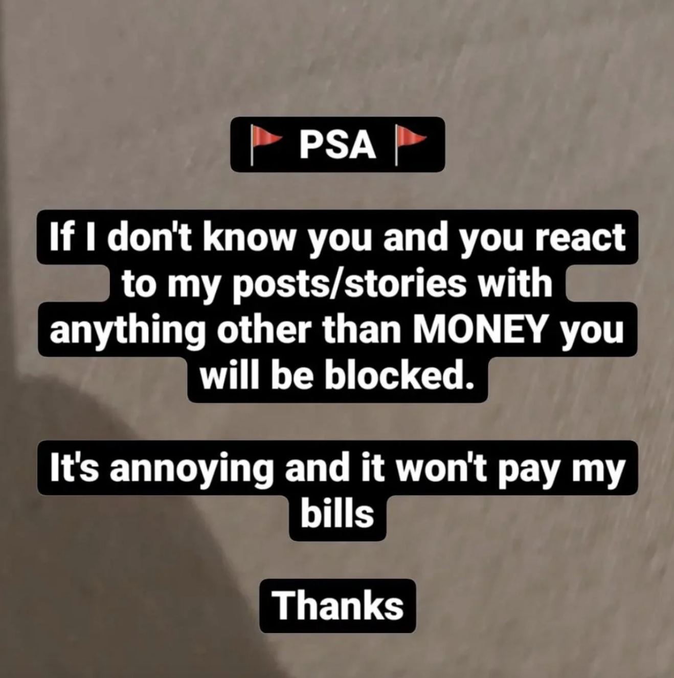 &quot;It&#x27;s annoying and it won&#x27;t pay my bills.&quot;