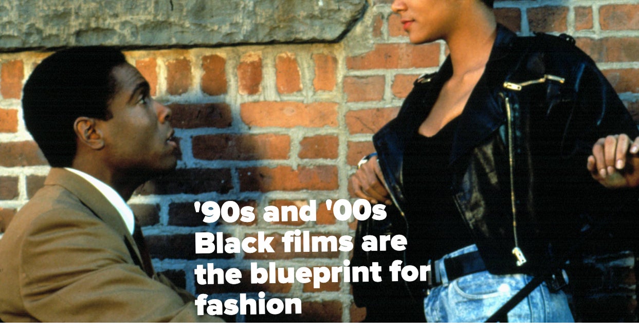 Black Fashion Moments Of ’90s And ’00s Films That Influenced The Culture, But Most Importantly, Me