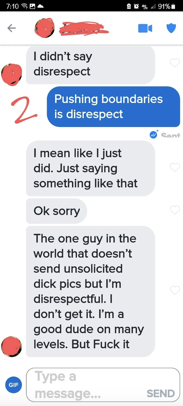&quot;The one guy in the world [who] doesn&#x27;t send unsolicited dick pics, but I&#x27;m disrespectful&quot;