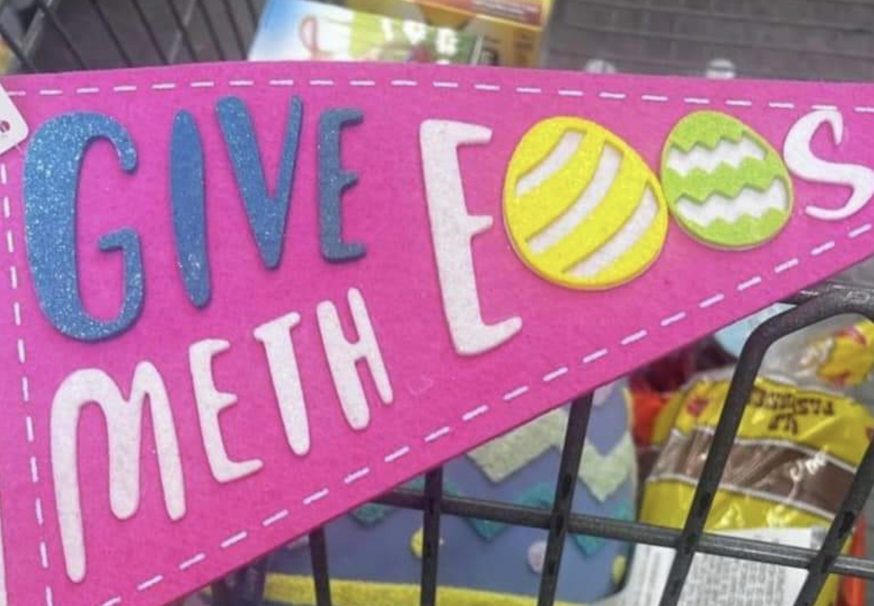 &quot;Give meth eggs&quot;