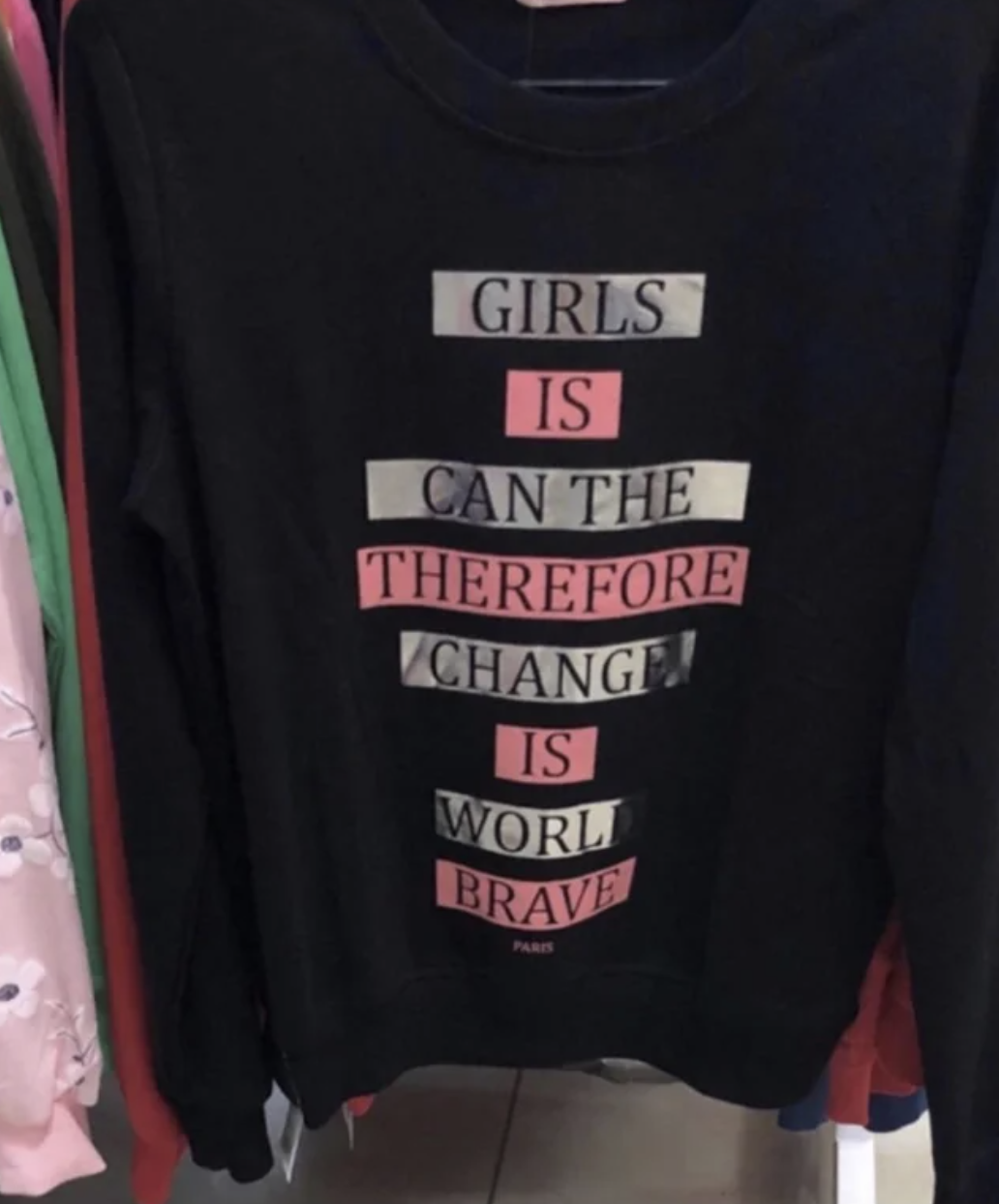 A shirt that says &quot;Girls Is Can the Therefore Change Is World Brave&quot;