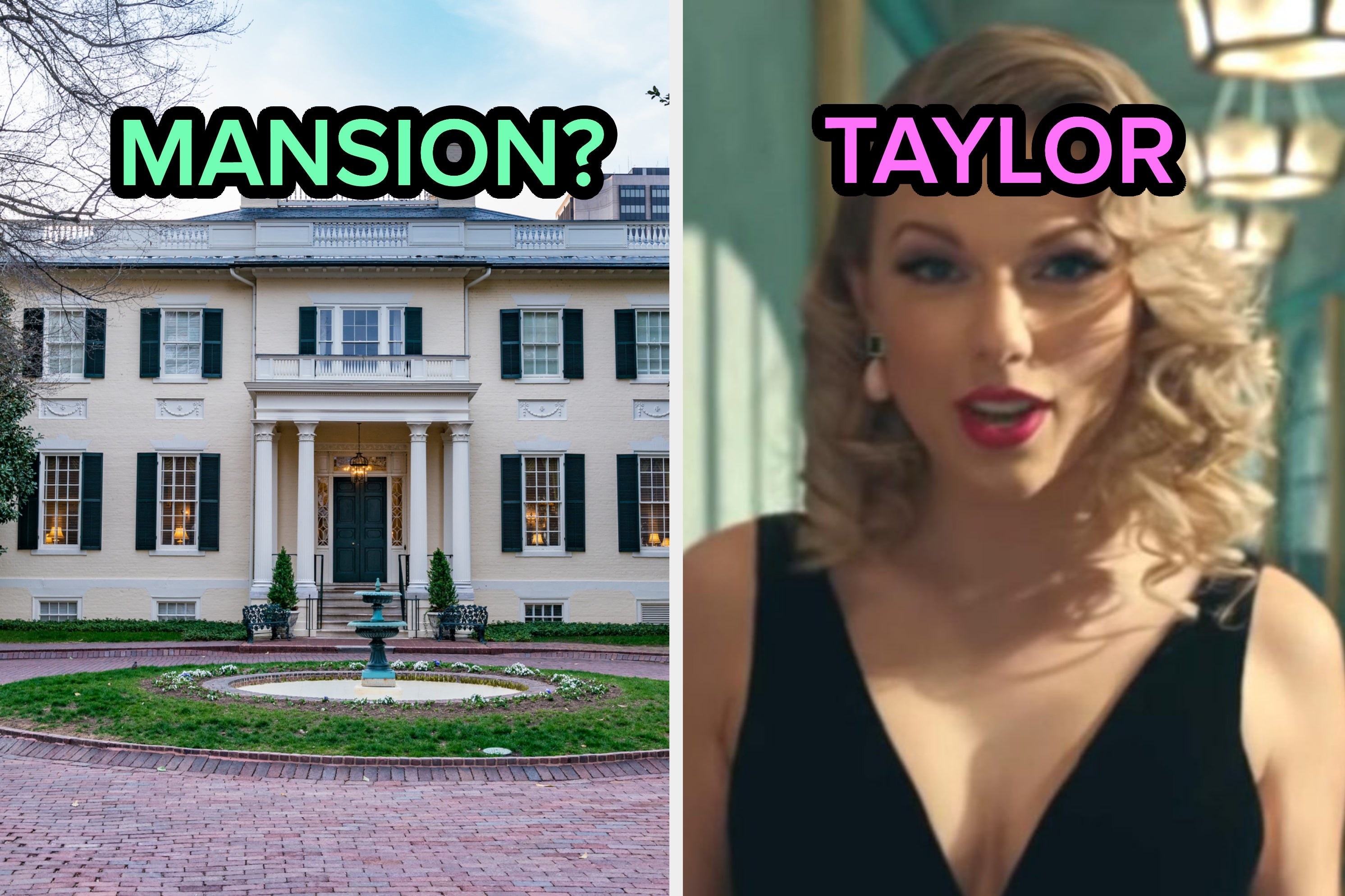 two photos; on the left, a stock image of a mansion and on the right, a photo from the &quot;ME!&quot; music video
