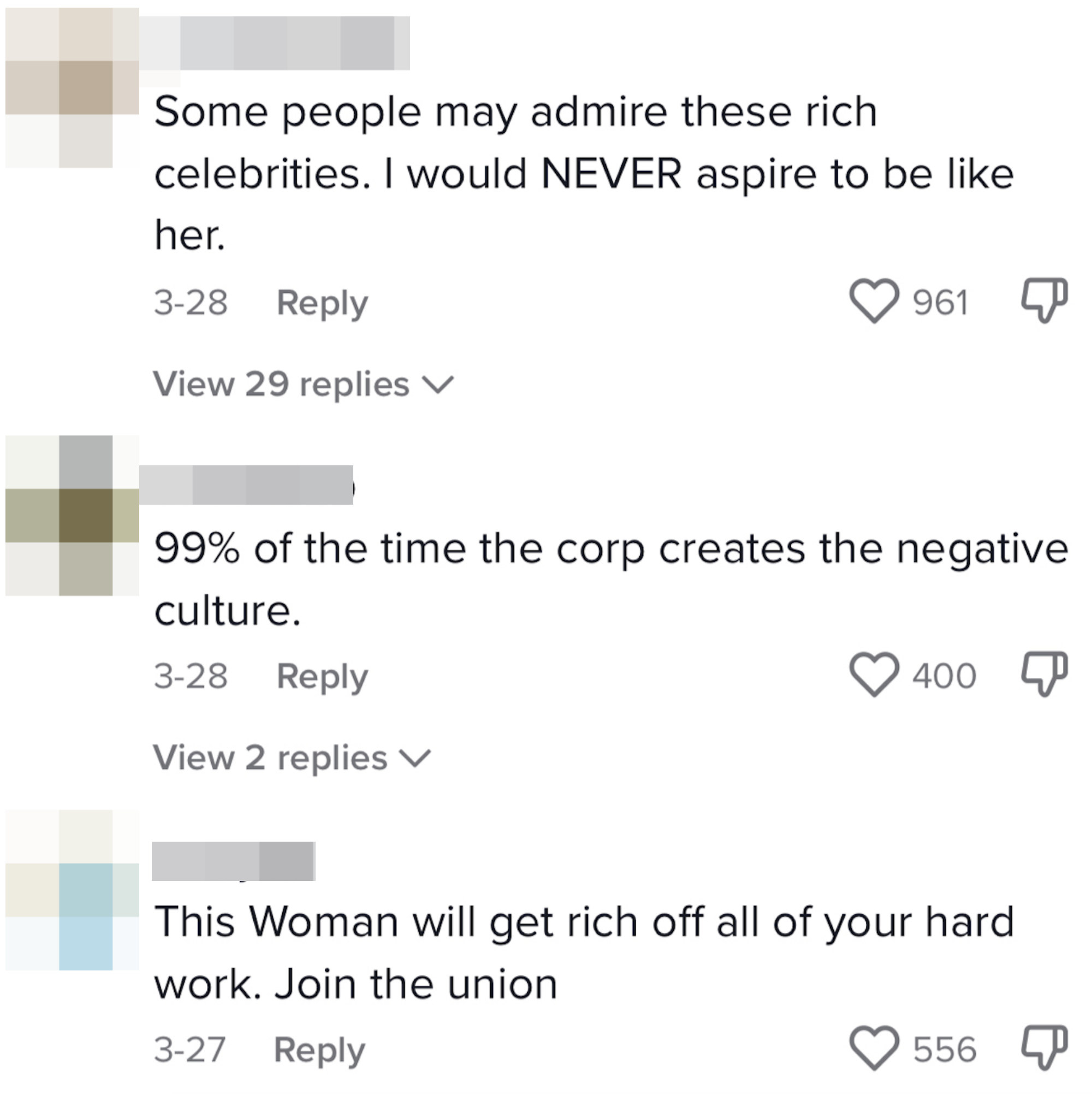 One person said, &quot;Some people may admire these rich celebrities. I would NEVER aspire to be like her&quot;. Another said &quot;99% of the time the corp creates the negative culture&quot;