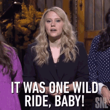 Kate McKinnon saying, &quot;It was one wild ride, baby!&quot;