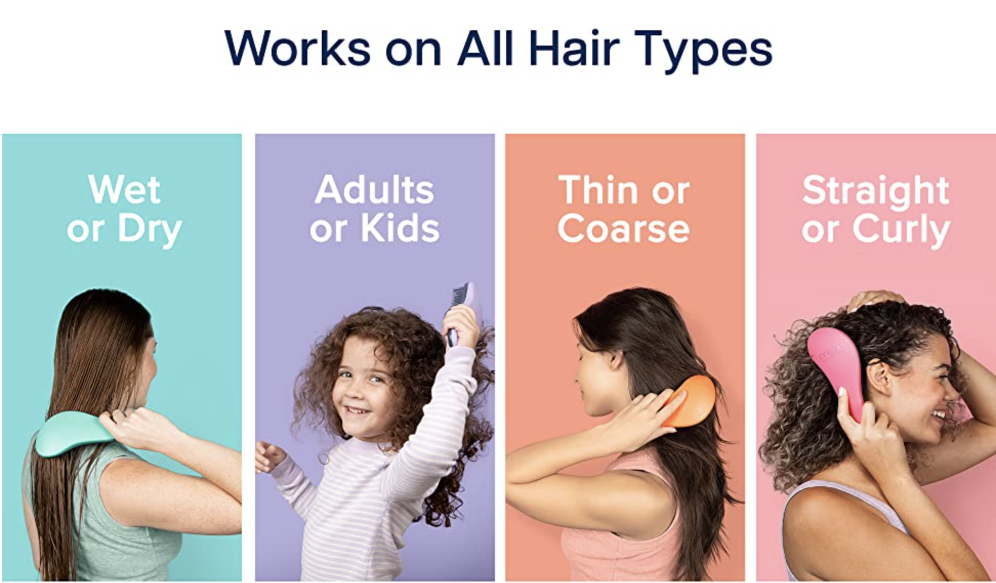 showing all hair types it works for: wet or dry, adults or kids, thin or coarse, straight or curly
