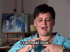 &quot;I can hear God.&quot;