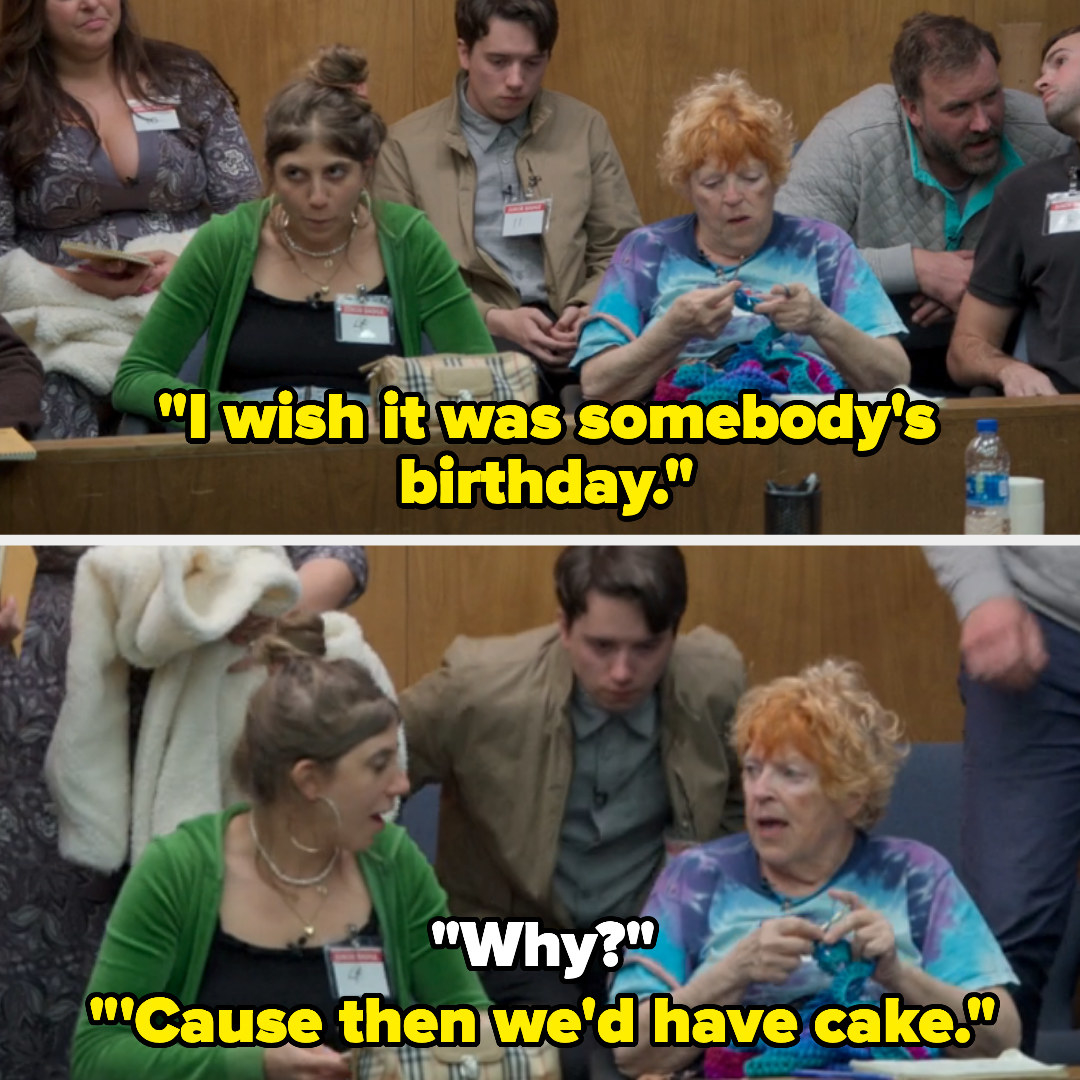 someone saying, i wish it was somebody&#x27;s birthday and when someone asks why, they say, &#x27;cause then we&#x27;d have cake
