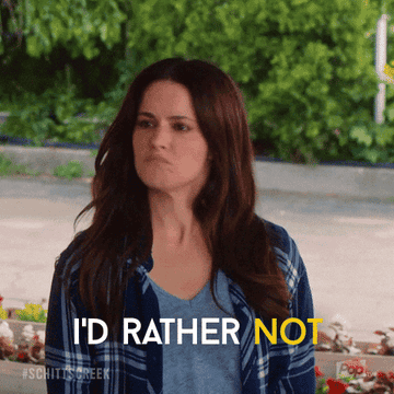 a gif of Stevie from Schitt&#x27;s Creek saying &quot;I&#x27;d rather not&quot;