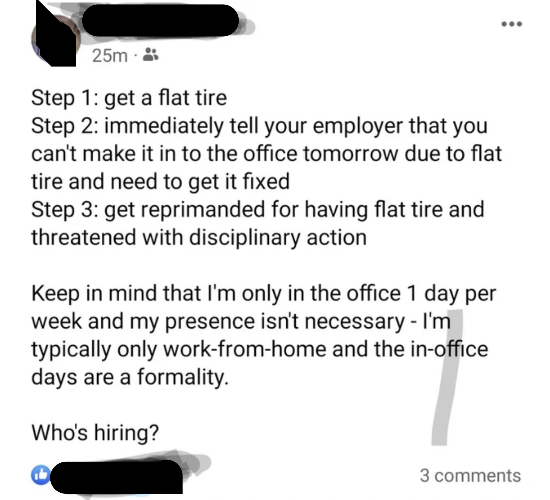 person saying that they&#x27;ve been reprimanded for not going into the office after getting a flat tire even though they don&#x27;t really work from the office