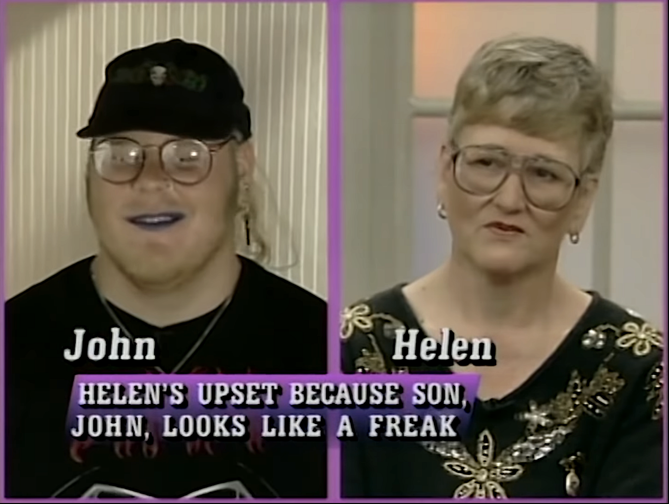&quot;Helen&#x27;s upset because her son, John, looks like a freak&quot;
