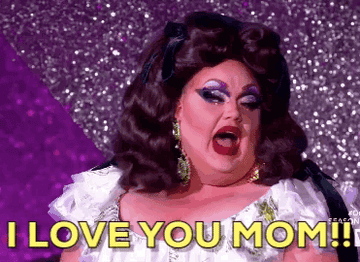 gif of contestant on ru paul&#x27;s drag race saying i love you mom