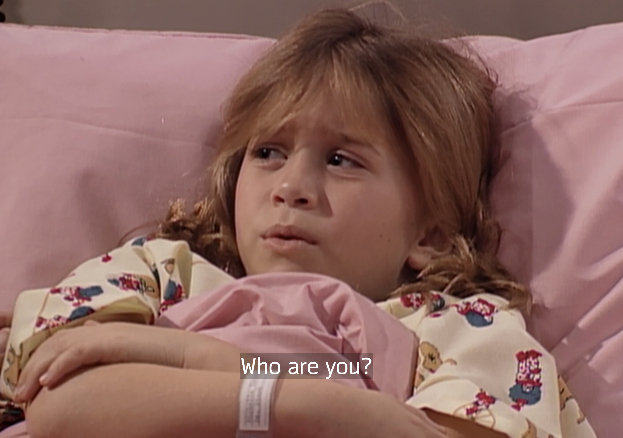 One of the Olsen twins saying, &quot;Who are you?&quot;