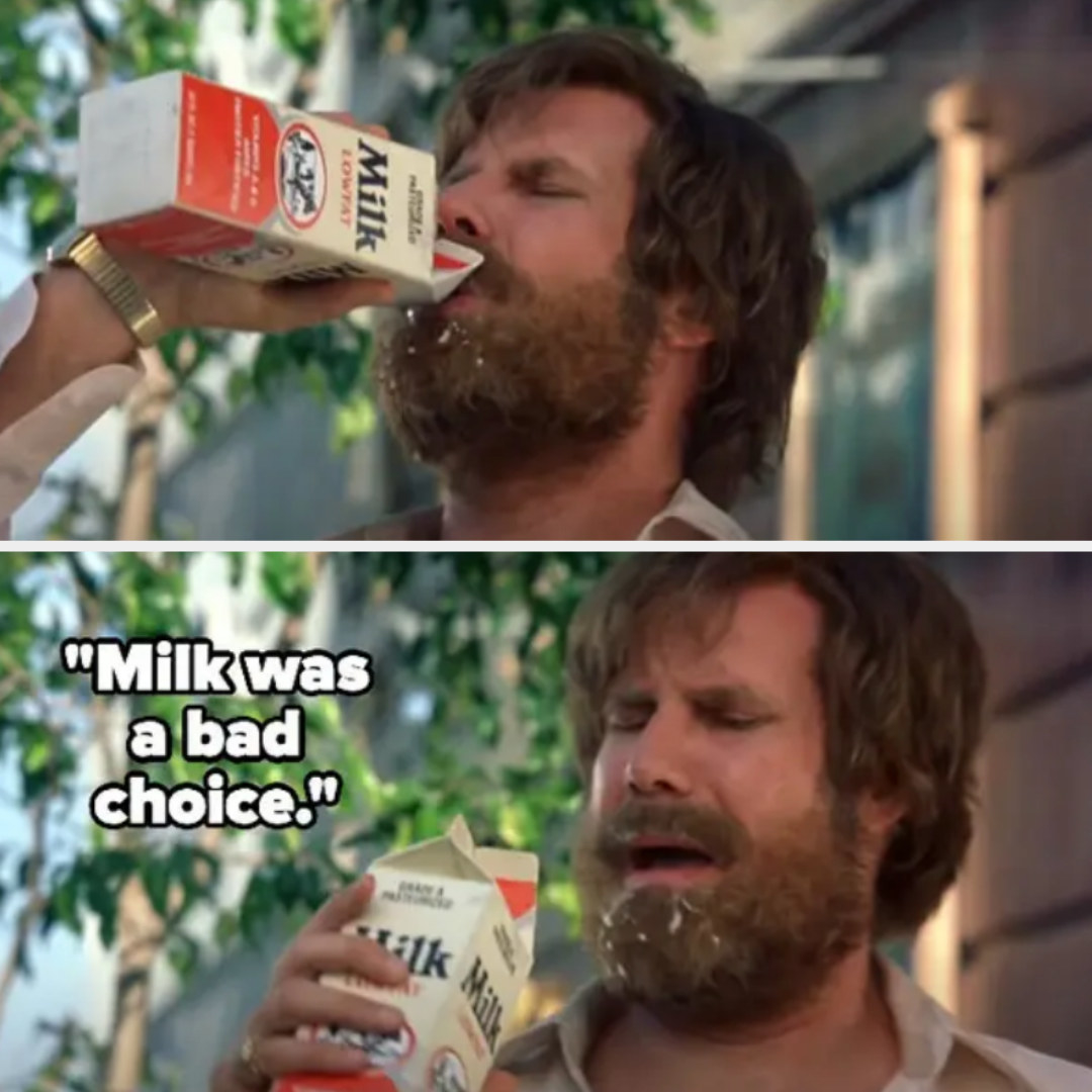 &quot;Milk was a bad choice.&quot;