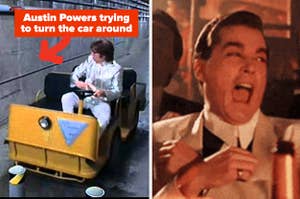 Austin Powers trying to turn a car around in a narrow hallway side by side with a man laughing hysterically