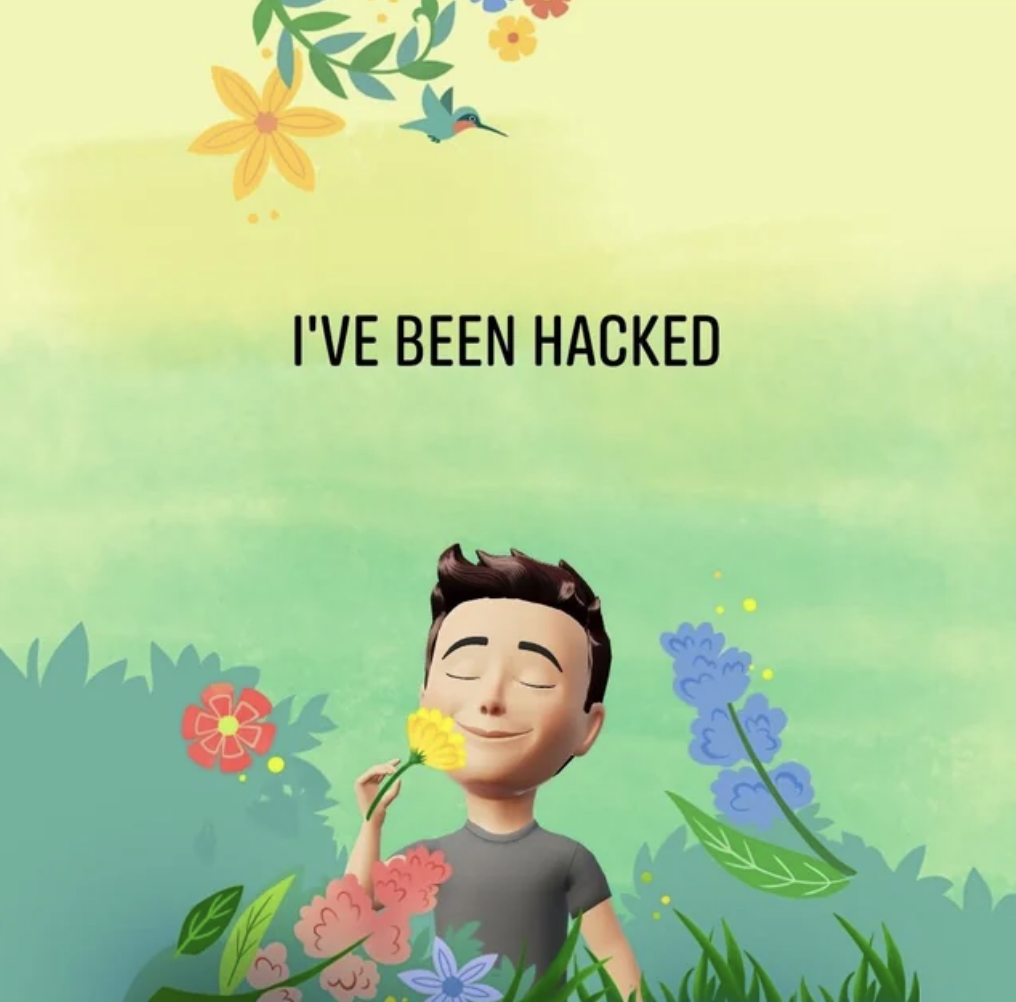 i&#x27;ve been hacked with a graphic of a person smelling a flower