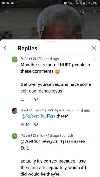 Someone uses the wrong form of there, a person corrects them on it, and the first person responds by explaining why they're right but they misuse it a second time