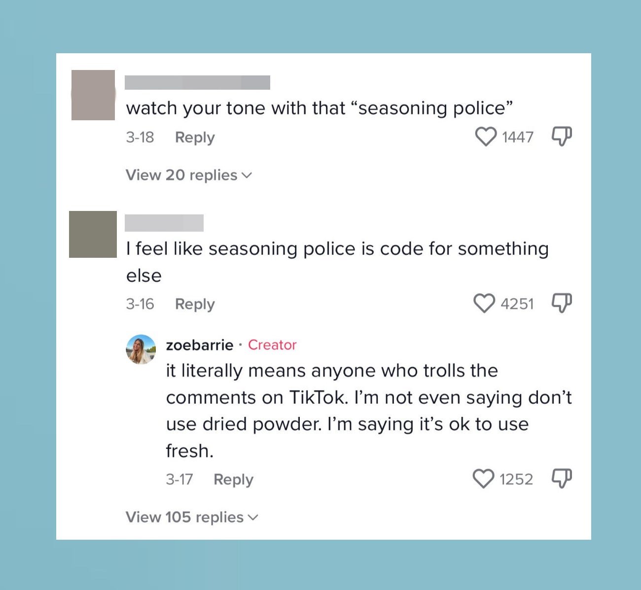 Negative comments, including &quot;Watch your tone with that &#x27;seasoning police&#x27;&quot;