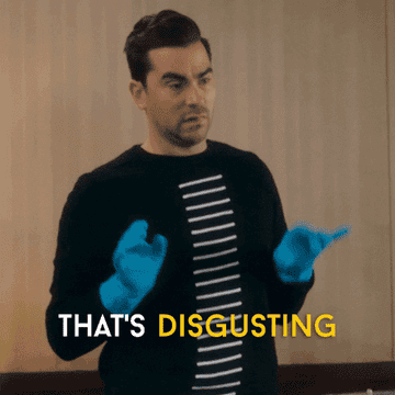 Gif of David from Schitt's Creek saying 'that's disgusting'