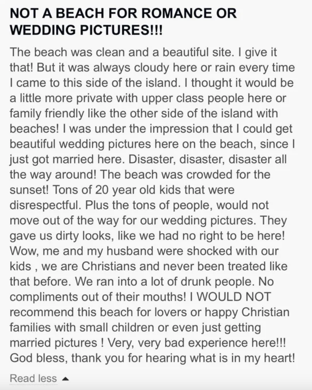 The review complains that there were too many people on the beach and that people wouldn&#x27;t get out of the way so the reviewer could take wedding pictures